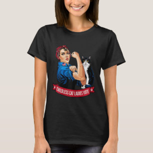 Childless Cat Ladies Vote Women Political Voting E T-Shirt