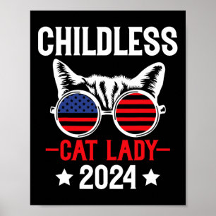 Childless Cat Lady 2024 Funny Political Elections Poster
