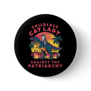 Childless Cat Lady Against The Patriarchy Cat Ridi Button
