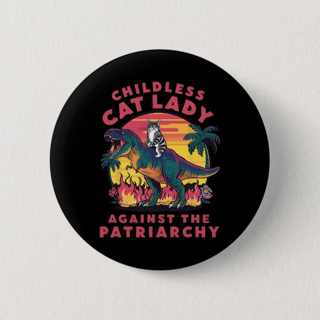 Childless Cat Lady Against The Patriarchy Cat Ridi Button (Front)