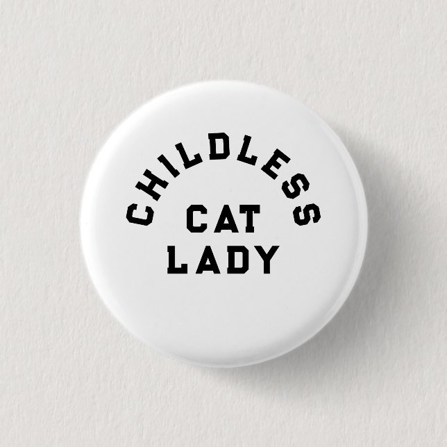 Childless cat lady, bold type button (Front)