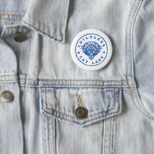 Childless Cat Lady Brave Proud Independent Button