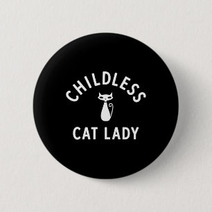 Childless Cat Lady Design With Cute Retro Cat Illu Button