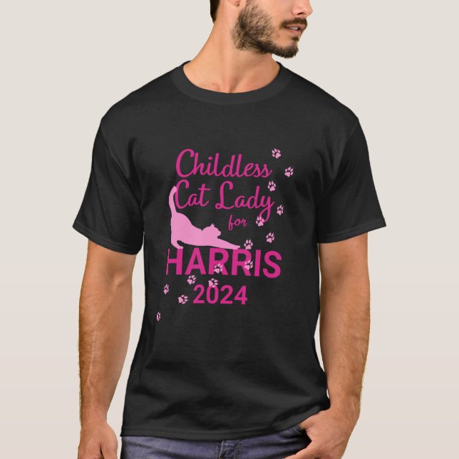 Childless Cat Lady for Harris 2024 T Shirt (Front)