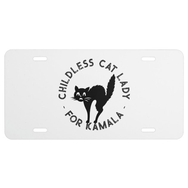 Childless Cat Lady for kamala funny black cat License Plate | Zazzle