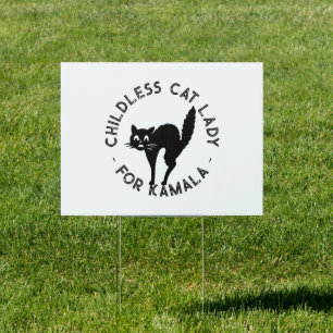 Childless Cat Lady for kamala funny cat white Sign