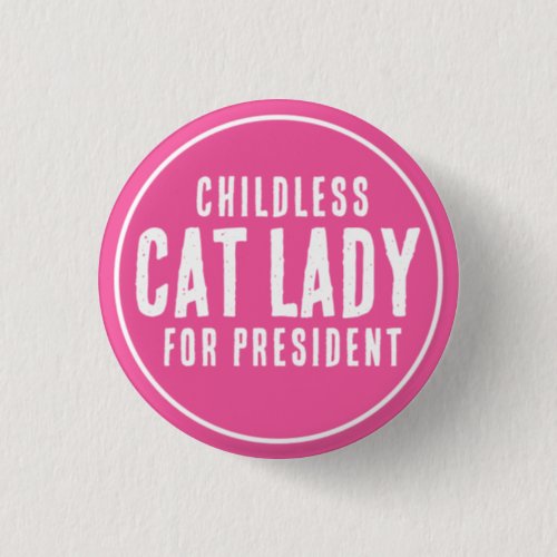 Childless  Cat Lady for Pesident Kamala Harris Button