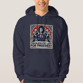 Childless Cat Lady for President Hoodie