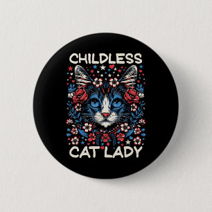 Childless Cat Lady Funny Cat Lover 4 Button