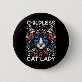 Childless Cat Lady Funny Cat Lover 4 Button