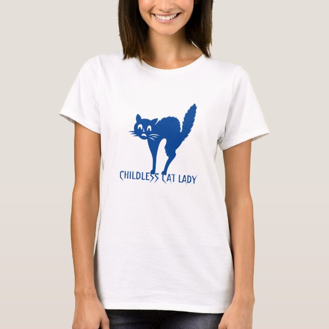 Childless cat lady funny cute cat blue typography T-Shirt (Front)