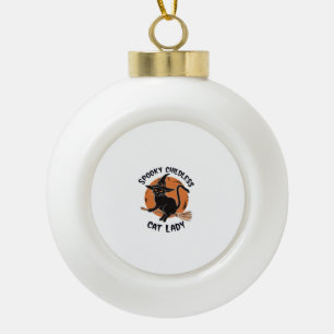 Childless Cat Lady Halloween Spooky Witch Election Ceramic Ball Christmas Ornament