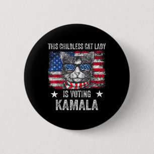 Childless Cat Lady Is Voting Kamala Harris 2024 Us Button