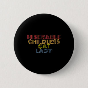 Childless Cat Lady Retro Vintage Button