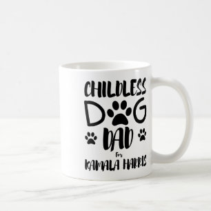 Childless Dog Dad For Kamala Harris 2024 Funny Dog Coffee Mug