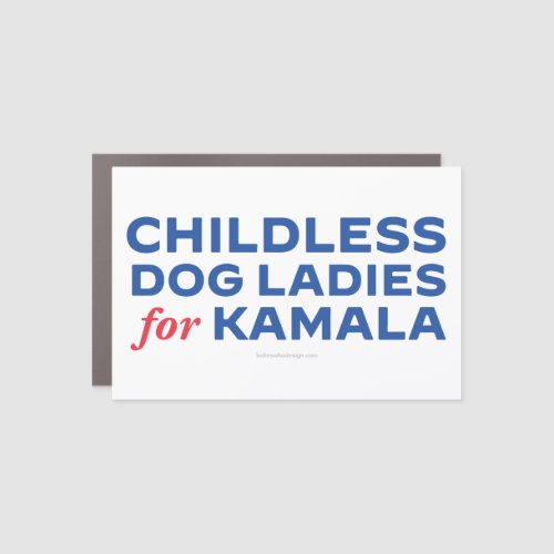 Childless Dog Ladies for Harris Car Magnet