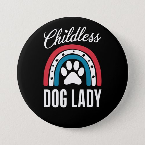 Childless Dog Lady Election Vote 2024 Rainbow USA Button