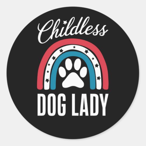 Childless Dog Lady Election Vote 2024 Rainbow USA Classic Round Sticker