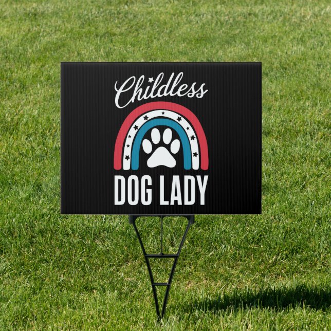 Childless Dog Lady Election Vote 2024 Rainbow USA Sign (Insitu)