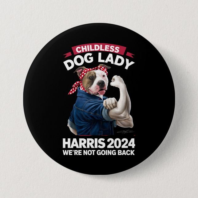Childless Dog Lady Is Voting Kamala Election 2024 Button (Front)