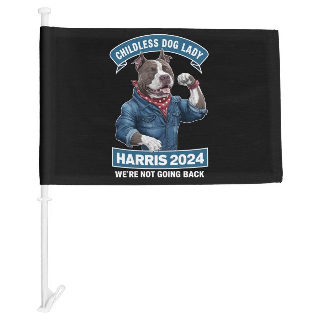 Childless Dog Lady is Voting Kamala Election 2024 Car Flag (Front)