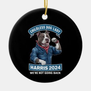 Childless Dog Lady is Voting Kamala Election 2024 Ceramic Ornament