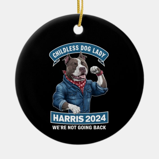 Childless Dog Lady is Voting Kamala Election 2024 Ceramic Ornament (Front)