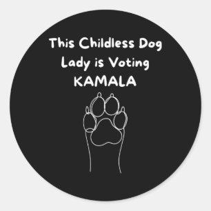 Childless Dog Lady Is Voting Kamala-harris 2024 3 Classic Round Sticker