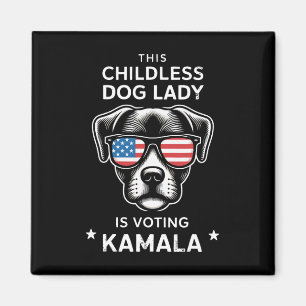 Childless Dog Lady Is Voting Kamala Harris 2024 Magnet