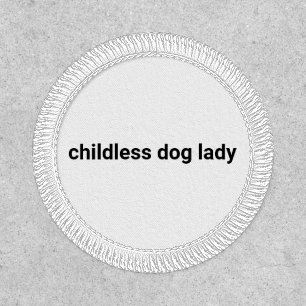 Childless dog lady minimalist modern funny custom patch