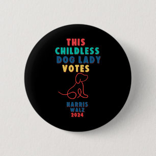 Childless Dog Lady Votes Kamala - Harris WAlzheime Button