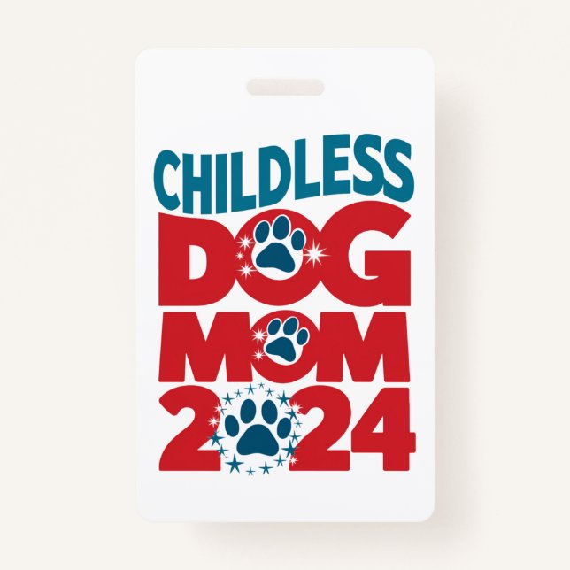 Childless Dog Mom Dog Lady Voting Patriotic Dog  Badge (Front)