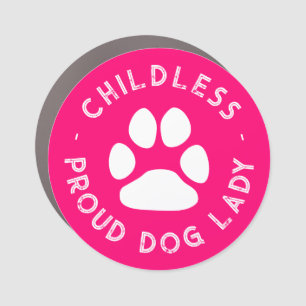 Childless Proud Dog Lady funny cute dog paw pink Car Magnet