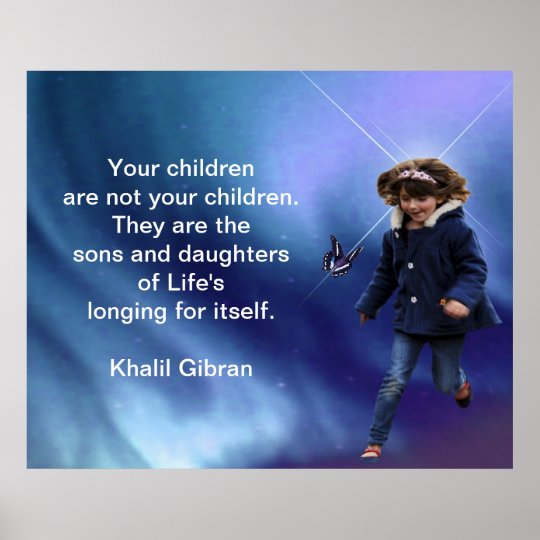 Children by Kahlil Gibran Poster | Zazzle.com