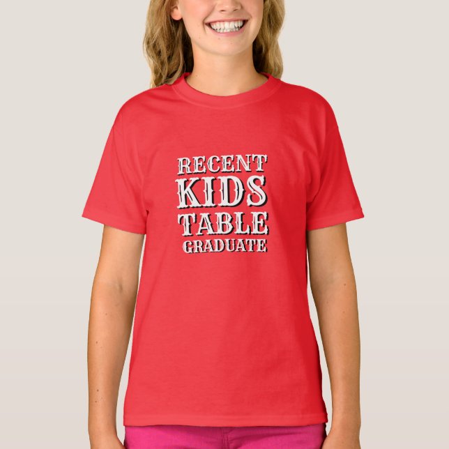 Children Christmas Gift RECENT KIDS TABLE GRADUATE T-Shirt (Front)