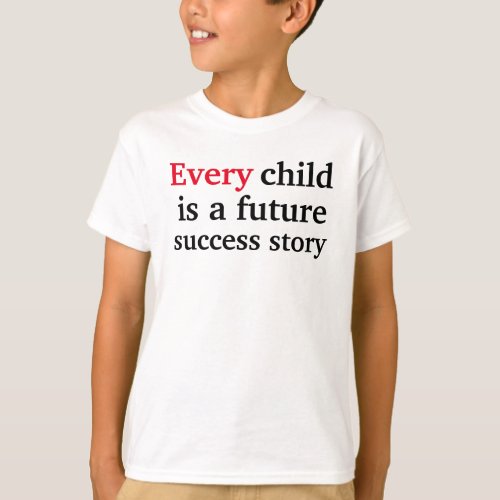 Children Encouragement Empowerment T_Shirts