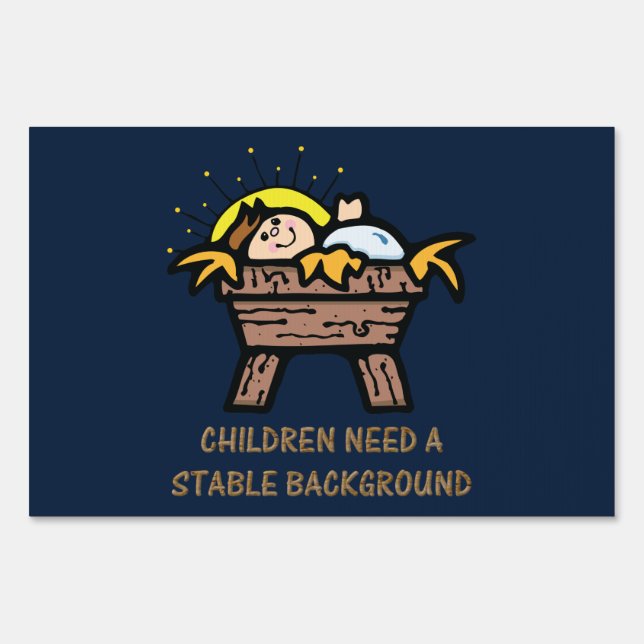 children need stable background sign (Front)