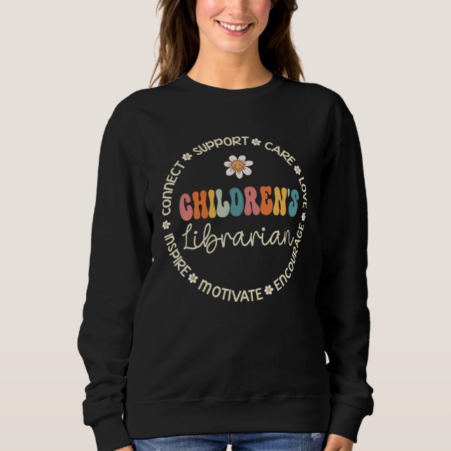 Children s Librarian Appreciation Week Back to Sch Sweatshirt (Front)