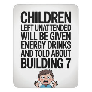 Children Unattended Get Energy Drinks Conspiracy Door Sign