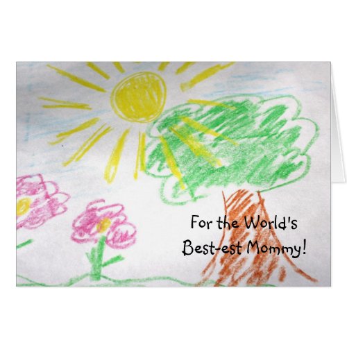 Childs Drawing Best Mommy Mothers Day Card