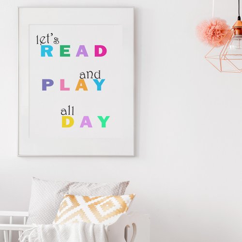 Childs Room Lets Read and Play all Day Colorful Poster