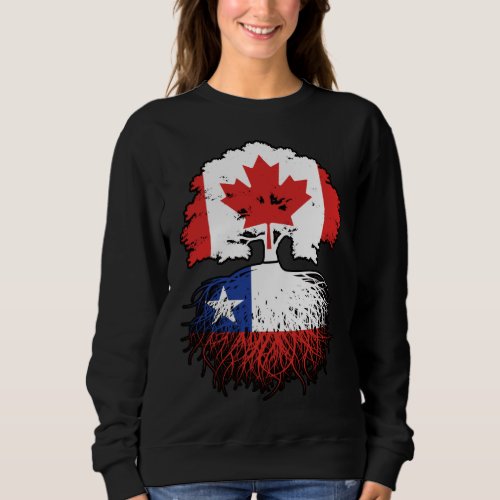 Chile Chilean Canadian Canada Tree Roots Flag Sweatshirt