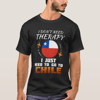 Chile Flag I Funny Chilean Flag I Vacation Gift I T-Shirt