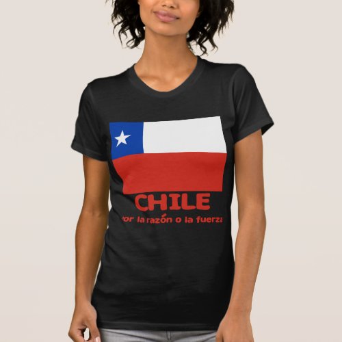 Chile Flag T_shirt with Chilean Motto
