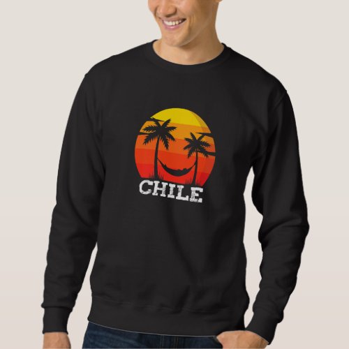 Chile Sunset Vacation Retro Holiday Chilean Roots  Sweatshirt