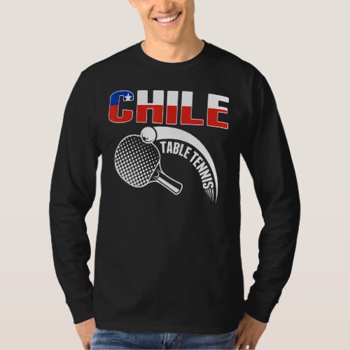 Chile Table Tennis     Support Chilean Ping Pong T T_Shirt
