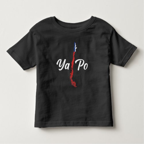 Chile Ya Po South America Map Chilean Flag Toddler T_shirt