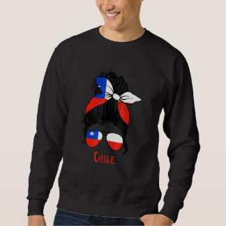 Chilean Girl Chile Girl Chica Chilena Flag Sweatshirt