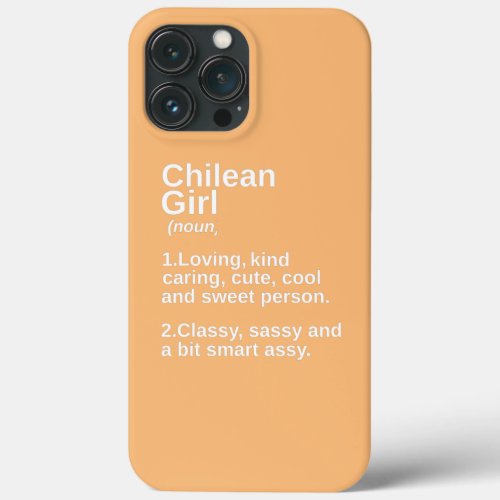 Chilean Girl Chile Pride Country Home Roots iPhone 13 Pro Max Case