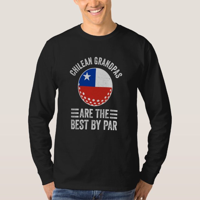 Chilean Grandpas Are The Best By Par Golf Grandad  T-Shirt (Front)